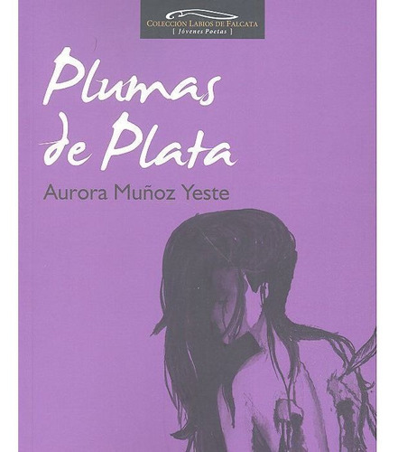 Plumas De Plata - Muñoz Yeste,aurora