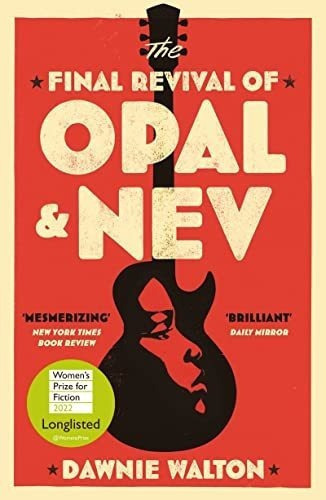 The Final Revival Of Opal And Nev Longlisted For The, de Walton, Dawnie. Editorial QUERCUS en inglés