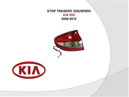 Stop Trasero Izquierdo Kia Rio Stylus 2008-2012