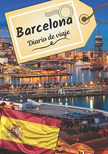 Barcelona Diario De Viaje: Cuaderno De Bitacora Para Contar