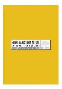 Libro Sobre La Historia Actual Entre Política Y