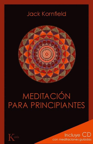 Meditacion Para Principiantes - Kornfield  Kairos Continente