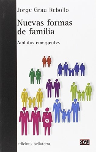 Libro Nuevas Formas De Familias  De Grau Rebollo Jorge