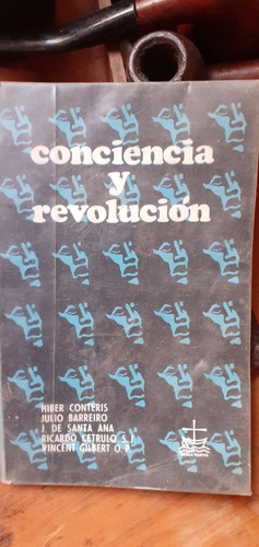 Conciencia Y Revolución / Hiber Coteris, Barreiro, Cetrulo,.