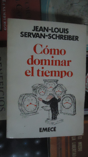 Como Dominar El Tiempo - Servan-schreiber, Jean Louis