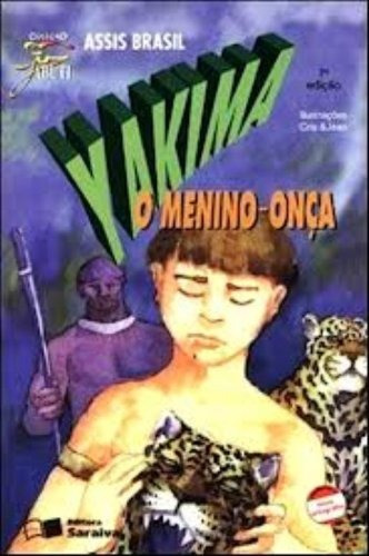 Yakima, o menino onça, de Brasil, Assis. Série Coleção Jabuti Editora Somos Sistema de Ensino, capa mole em português, 2005