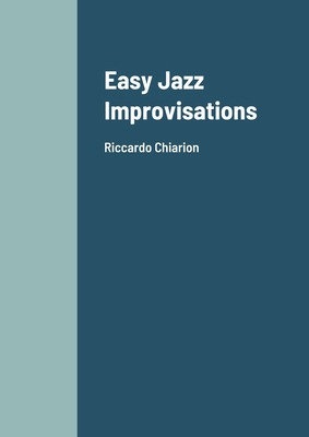 Libro Easy Jazz Improvisations: Riccardo Chiarion - Chiar...