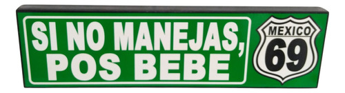 Si No Manejas Pos Bebe Cuadro Cartel Cantina Mexico 69 Bar