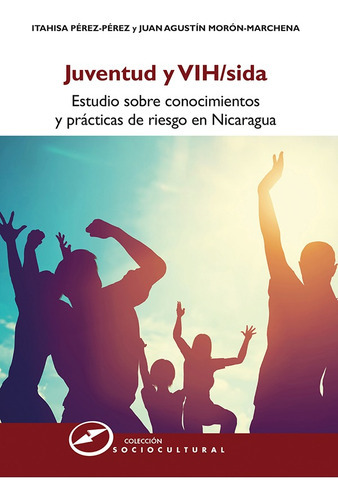Juventud Y Vih/sida, De Juan Agustín Morón Marchena Y Itahisa Pérez-pérez. Editorial Narcea, Tapa Blanda En Español, 2020