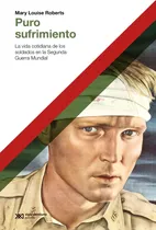 Comprar Puro Sufrimiento - Mary Louise Roberts