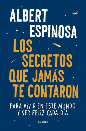 Libro: Los Secretos Que Jamás Te Contaron. Espinosa, Albert.