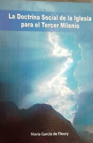 La Doctrina Social De La Iglesia Para El Tercer Milenio 