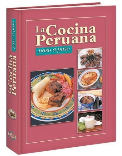 Imagen 1 de 8 de La Cocina Peruana Paso A Paso / Lexus