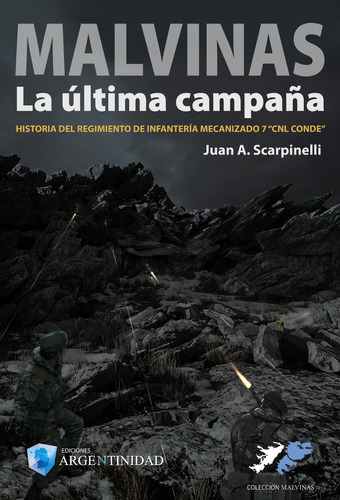 Malvinas La Última Campaña, Del Tcnl Juan A. Scarpinelli