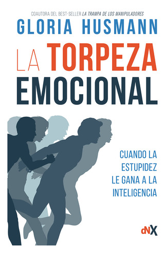 La Torpeza Emocional - Gloria Husmann