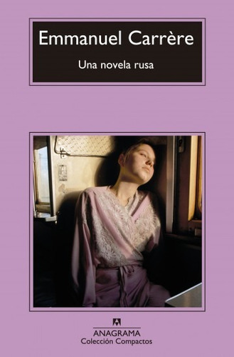 Una Novela Rusa - Carrère, Emmanuel