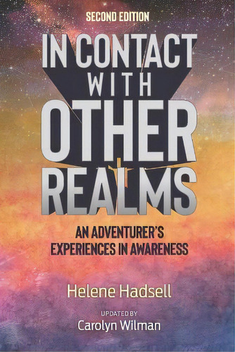 In Contact With Other Realms : An Adventurer's Experiences In Awareness, De Helene Hadsell. Editorial Isbn Canada, Tapa Blanda En Inglés