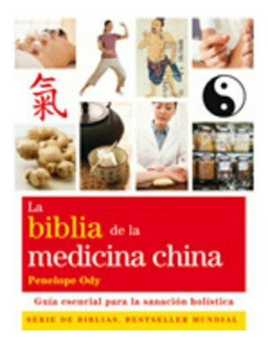 La Biblia De La Medicina China