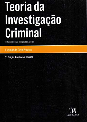 Libro Teoria Da Investigacao Criminal 02ed 19 De Pereira Eli