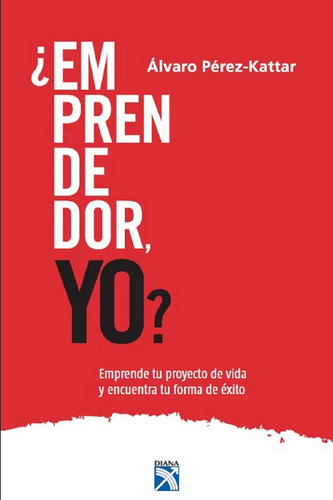 Libro En Físico ¿emprendedor, Yo? Alvaro Perez Kattar