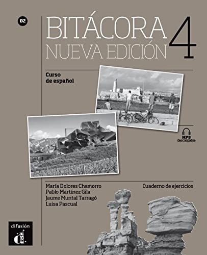 Bitácora Nueva Edición 4 Cuaderno De Ejercicios: Bitácora Nu