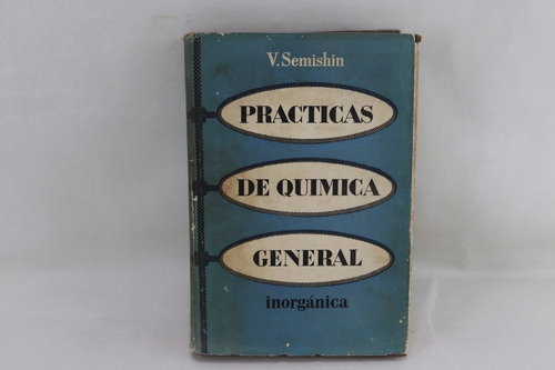 L4119 Semishin -- Practicas De Quimica General Inorganica