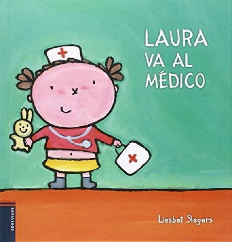 Libro - Laura Va Al Medico (ilustrado) (cartone) - Slegers 