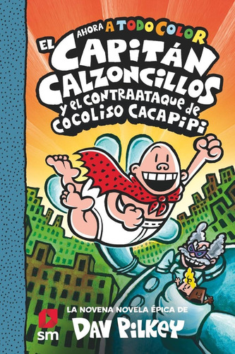Libro: El Capitán Calzoncillos Y El Contraataque De Cocoliso