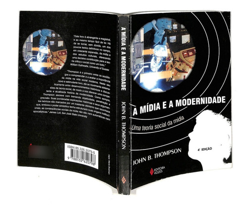 John B Thompson - A Mídia E A Modernidade - Uma Teoria Social Da Mídia (Usado)