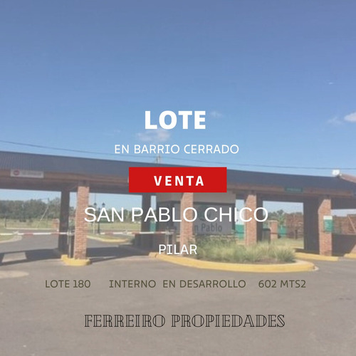 Venta De Lote En Barrio Cerrado San Pablo Chico Pilar