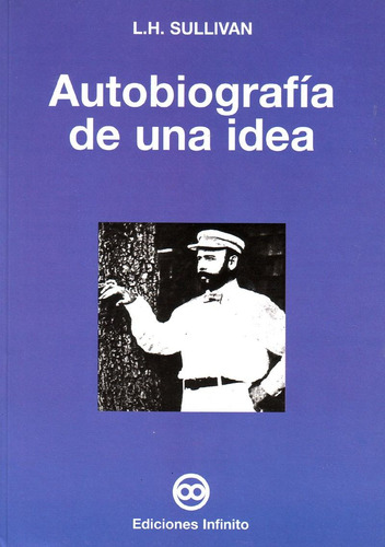 Imagen 1 de 1 de Autobiografía De Una Idea // Luis H Sullivan