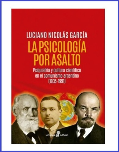 La Psicología Por Asalto, De Luciano Garcia. Editorial Edhasa, Tapa Blanda En Español, 2016