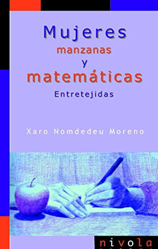 Mujeres, Manzanas Y Matematicas. Entretejidas Nomdedeu Moren