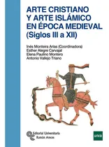 Comprar Arte Cristiano Y Arte Islámico En Época Medieval (siglos Iii