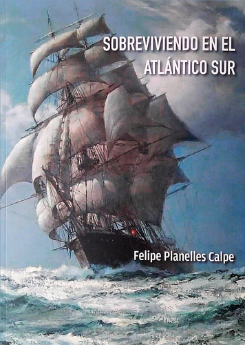 Sobreviviendo En El Atlántico Sur - Felipe Planelles