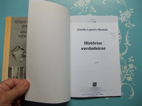 Amor & Cuba-libre (álvaro Cardoso Homes). Histórias Verdadeiras (giselda Laporta Nicolelis). Os Heróis Em Defesa Da Água (beatriz Monteiro Da Cunha) (Usado)