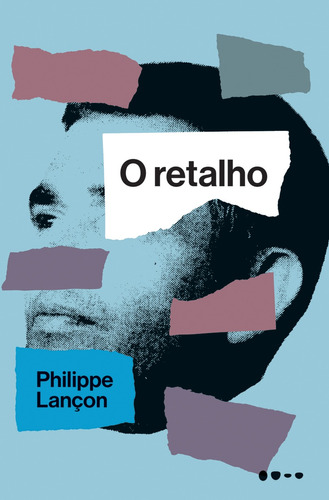 O retalho, de Lançon, Philippe. Editora Todavia, Gallimard, capa mole em português, 2020