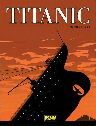 Titanic, De Micheluzzi. Editorial Norma Editorial, S.a., Tapa Dura En Español