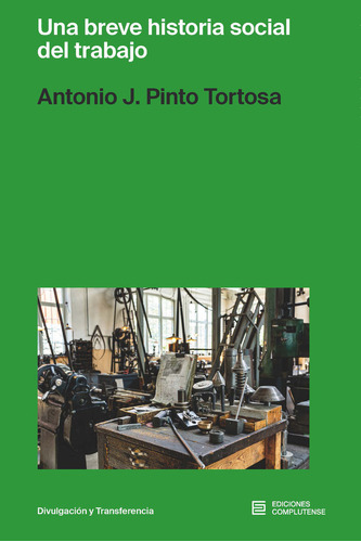 Libro Una Breve Historia Social Del Trabajo - Pinto Torto...