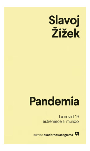 Pandemia. La Covid-19 Estremece Al Mundo - Zizek, Slavoj