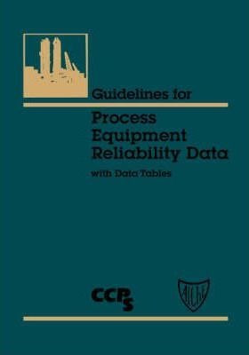 Guidelines For Process Equipment Reliability Data, With D...