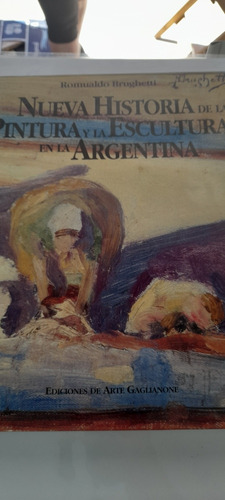 Nueva Historia Pintura Escultura En Argentina Brughetti