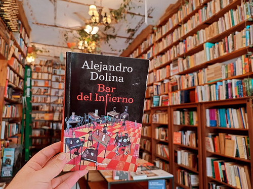 Bar Del Infierno. Alejandro Dolina.