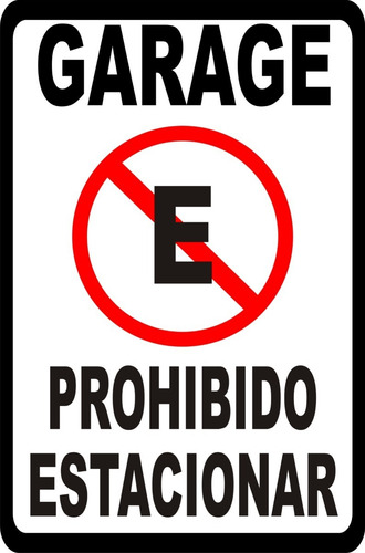 Imagen 5 de 5 de Cartel Prohibido Estacionar No Estacionar Garage De 30x20 Cm