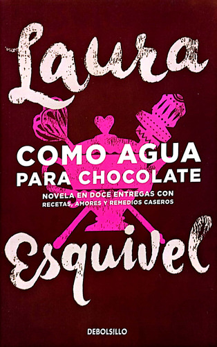 Como Agua Para Chocolate  ( Libro Nuevo Y Original )