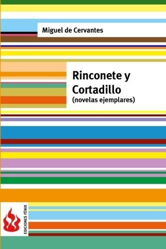 Rinconete Y Cortadillo (novelas Ejemplares): (low Cost). Edi