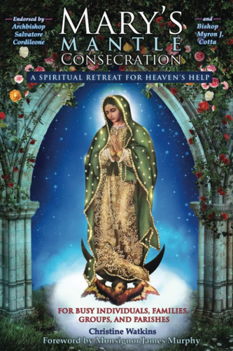 Libro Mary's Mantle Consecration: A Spiritual Retreat For
