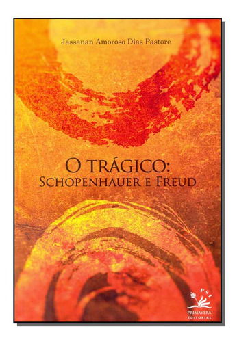 Libro Tragico O Schopenhauer E Freud De Pastore Jassanan Amo