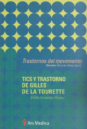 Libro Tics Y Trastorno De Gilles De La Tourette De Carlos Fe