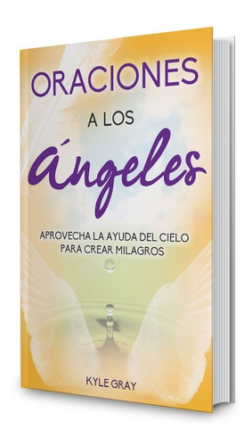 Libro Oraciones A Los Ángeles. Kyle Gray 